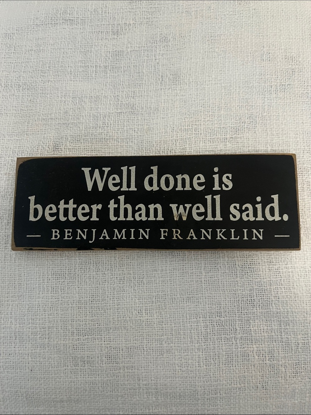 Hobby Lobby Ben Franklin Inspirational Quote Wall/Desk/Shelf Wooden Sign